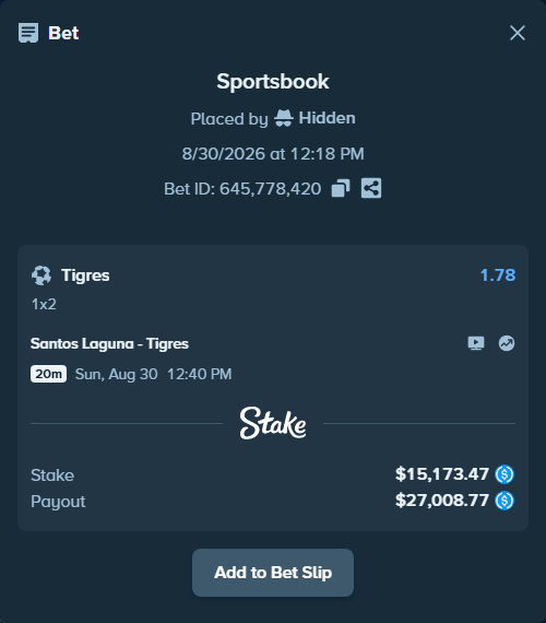 Bet slip: Santos Laguna - Tigres, $15,173.47 stake at 1.78 odds, placed by Hidden