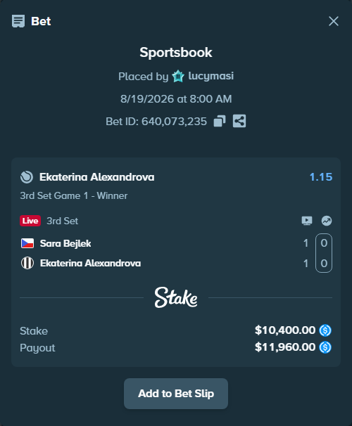 Bet slip: Sara Bejlek - Ekaterina Alexandrova, $10,400.00 stake at 1.15 odds, placed by lucymasi
