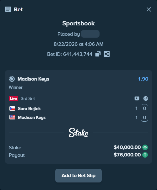 Bet slip: Sara Bejlek - Madison Keys, $40,000.00 stake at 1.90 odds, placed by ayoflasher
