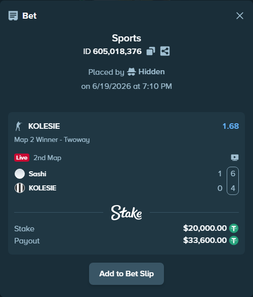 Bet slip: Sashi - KOLESIE, $20,020.00 stake at 1.68 odds, placed by Hidden