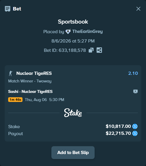 Bet slip: Sashi - Nuclear TigeRES, $10,817.00 stake at 2.10 odds, placed by TheEarlinGrey