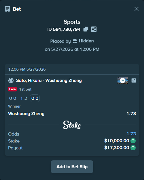 Bet slip: Sato, Hikaru - Wushuang Zheng, $10,010.00 stake at 1.73 odds, placed by Hidden