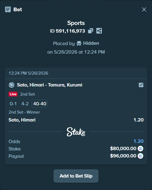 Bet slip: Sato, Himari - Tamura, Kurumi, $69,239.97 stake at 1.20 odds, placed by Hidden