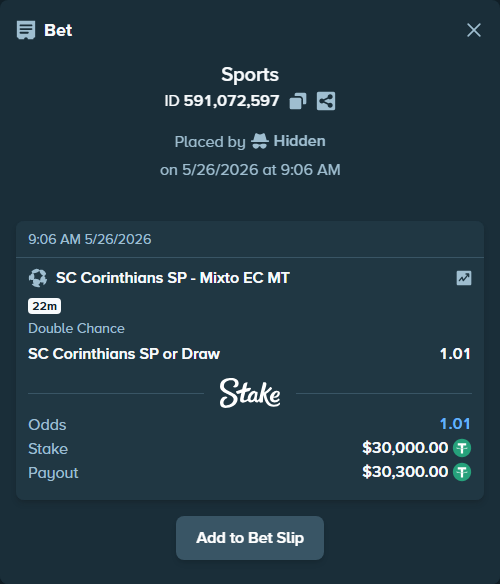 Bet slip: SC Corinthians SP - Mixto EC MT, $30,000.00 stake at 1.01 odds, placed by Hidden