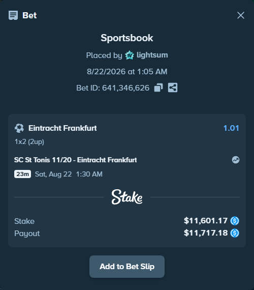 Bet slip: SC St. Tonis 11/20 - Eintracht Frankfurt, $11,601.17 stake at 1.01 odds, placed by lightsum