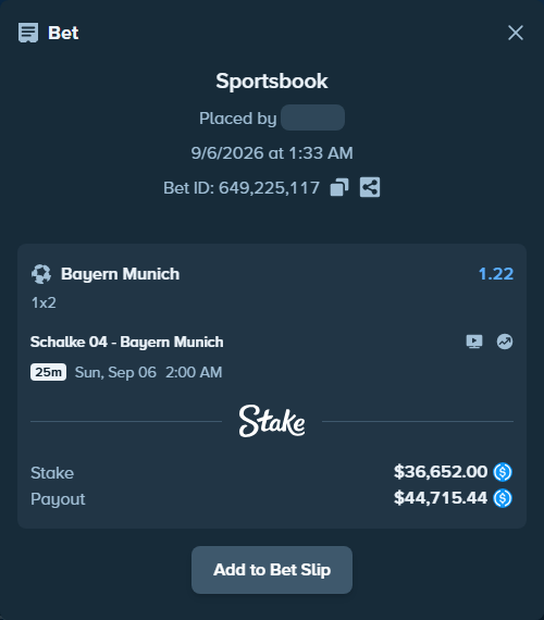 Bet slip: Schalke 04 - Bayern Munich, $36,652.00 stake at 1.22 odds, placed by orageq76