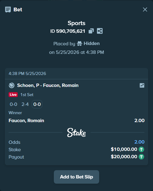 Bet slip: Schoen, P - Faucon, Romain, $10,000.00 stake at 2.00 odds, placed by Hidden