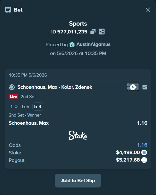 Bet slip: Schoenhaus, Max - Kolar, Zdenek, $3,690.53 stake at 1.16 odds, placed by AustinAlgamus