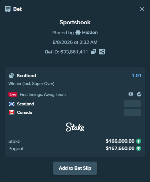 Bet slip: Scotland - Canada, $166,166.00 stake at 1.01 odds, placed by Hidden