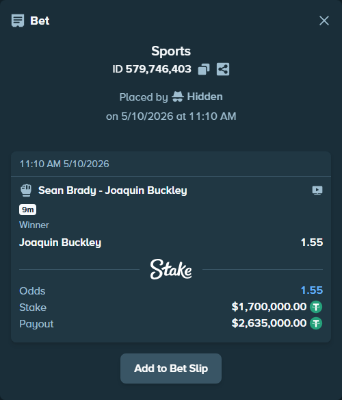 Bet slip: Sean Brady - Joaquin Buckley, $1,700,000.00 stake at 1.55 odds, placed by Hidden