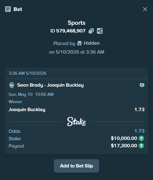 Bet slip: Sean Brady - Joaquin Buckley, $10,000.00 stake at 1.73 odds, placed by Hidden
