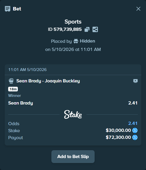 Bet slip: Sean Brady - Joaquin Buckley, $30,000.00 stake at 2.41 odds, placed by Hidden
