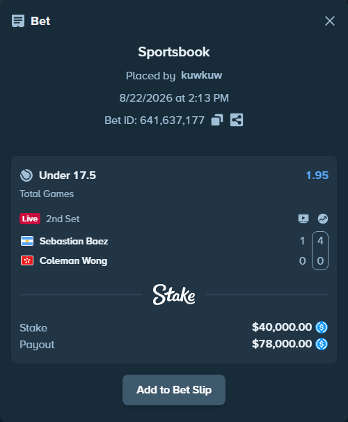 Bet slip: Sebastian Baez - Coleman Wong, $40,000.00 stake at 1.95 odds, placed by kuwkuw