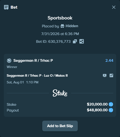 Bet slip: Seggerman R / Trhac P - Luz O / Matos R, $20,000.00 stake at 2.44 odds, placed by Hidden