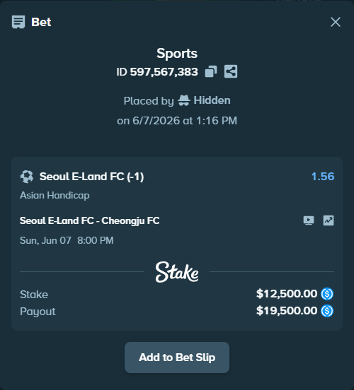 Bet slip: Seoul E-Land FC - Chungbuk Cheongju FC, $12,500.00 stake at 1.56 odds, placed by Hidden