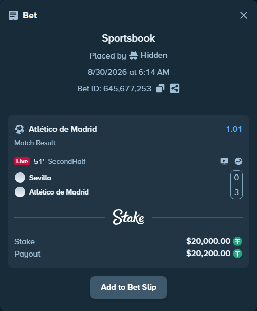 Bet slip: Sevilla - Atletico Madrid, $20,000.00 stake at 1.01 odds, placed by Hidden