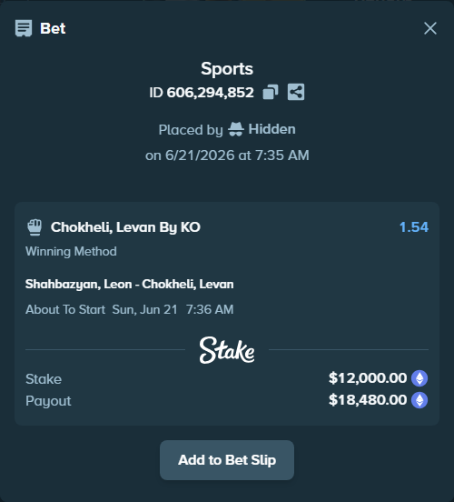 Bet slip: Shahbazyan, Leon - Chokheli, Levan, $13,179.69 stake at 1.54 odds, placed by Hidden