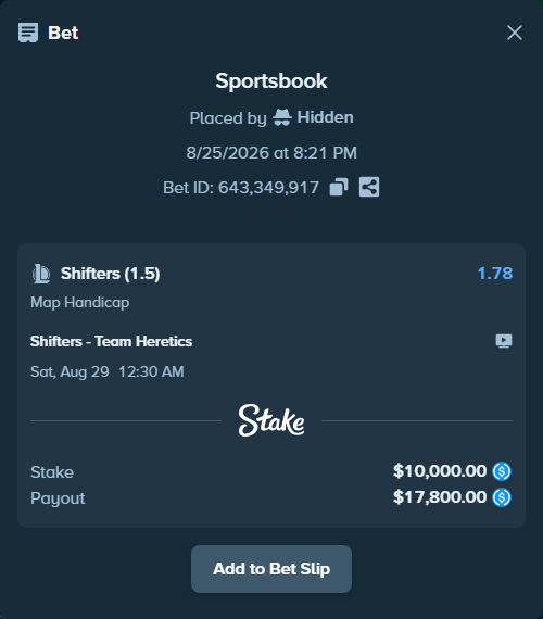 Bet slip: Shifters - Team Heretics, $10,000.00 stake at 1.78 odds, placed by Hidden