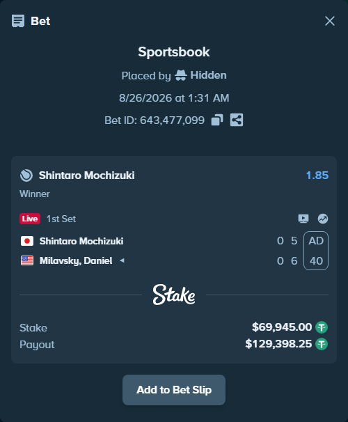 Bet slip: Shintaro Mochizuki - Milavsky, Daniel, $69,945.00 stake at 1.85 odds, placed by Hidden