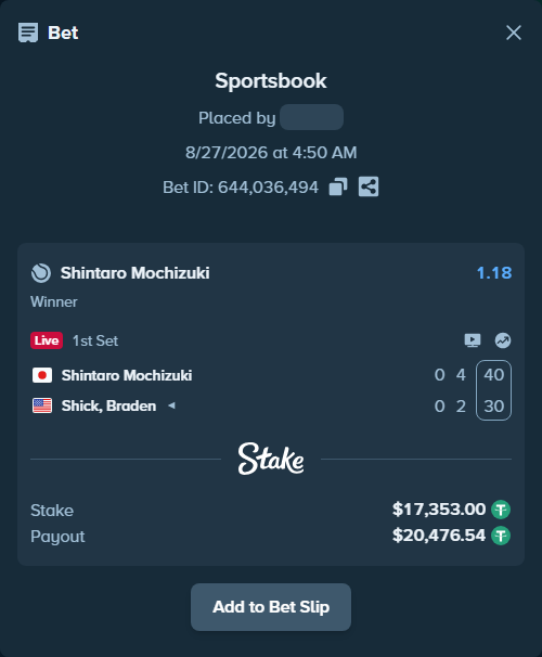 Bet slip: Shintaro Mochizuki - Shick, Braden, $17,353.00 stake at 1.18 odds, placed by antoniku