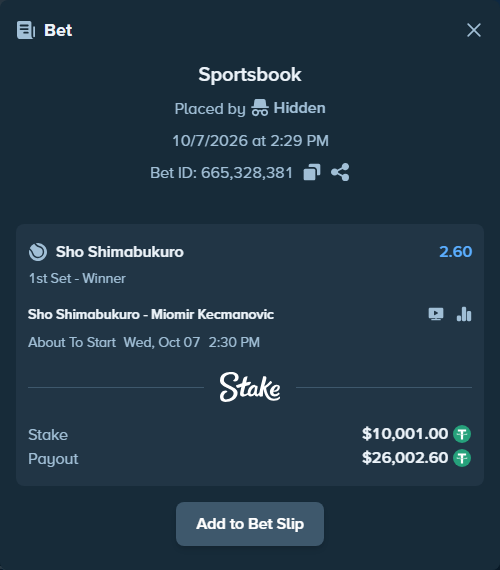 Bet slip: Sho Shimabukuro - Miomir Kecmanovic, $10,000.00 stake at 2.60 odds, placed by Fdfabr