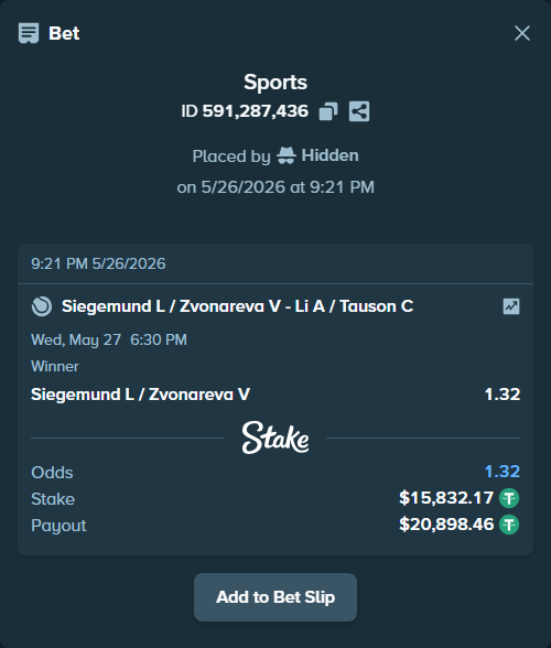 Bet slip: Siegemund L / Zvonareva V - Li A / Tauson C, $15,848.00 stake at 1.32 odds, placed by Hidden