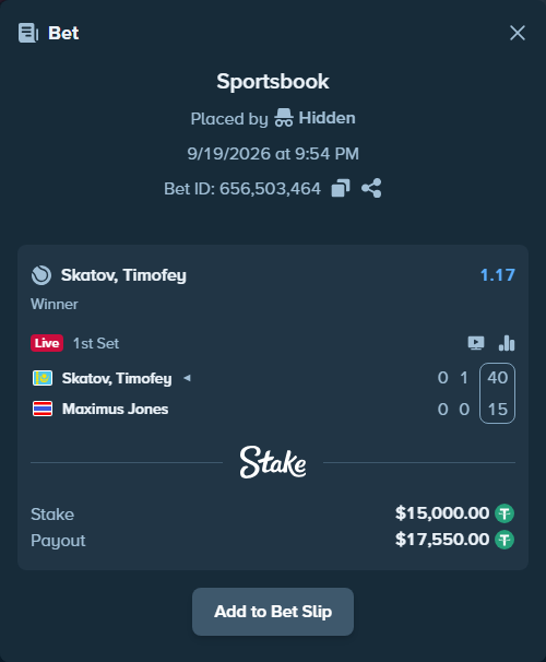 Bet slip: Skatov, Timofey - Maximus Jones, $15,000.00 stake at 1.17 odds, placed by Hidden