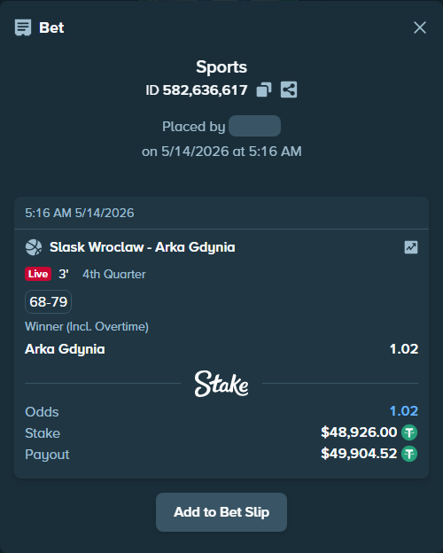 Bet slip: Slask Wroclaw - Arka Gdynia, $48,926.00 stake at 1.02 odds, placed by 222frank111