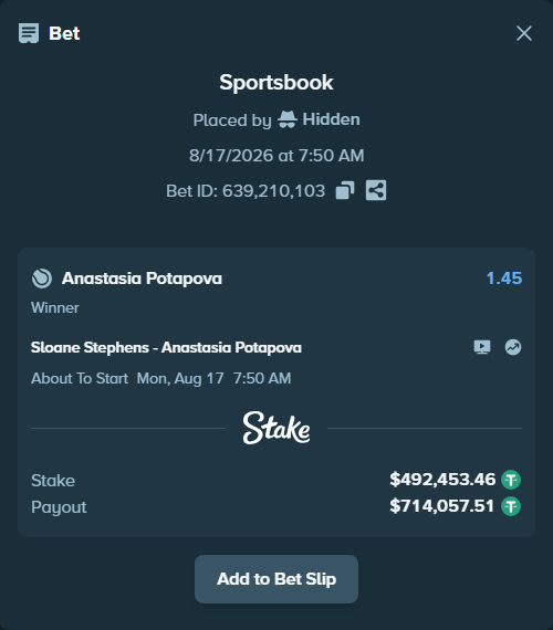 Bet slip: Sloane Stephens - Anastasia Potapova, $492,945.91 stake at 1.45 odds, placed by Hidden