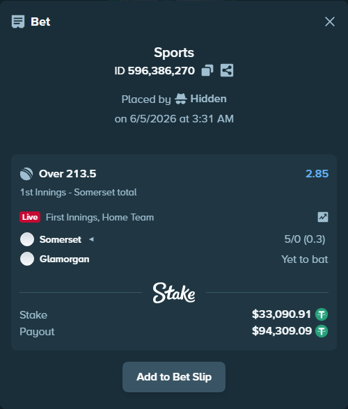 Bet slip: Somerset - Glamorgan, $33,124.00 stake at 2.85 odds, placed by Hidden