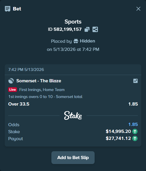 Bet slip: Somerset - The Blaze, $14,995.20 stake at 1.85 odds, placed by Hidden