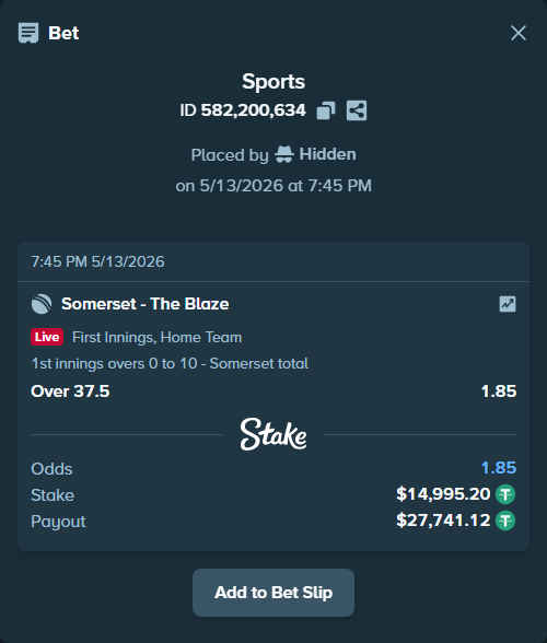 Bet slip: Somerset - The Blaze, $14,995.20 stake at 1.85 odds, placed by Hidden