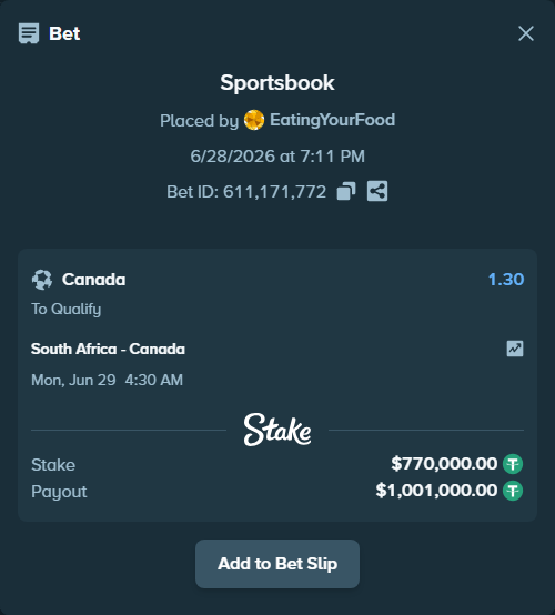 Bet slip: South Africa - Canada, $770,770.00 stake at 1.30 odds, placed by EatingYourFood