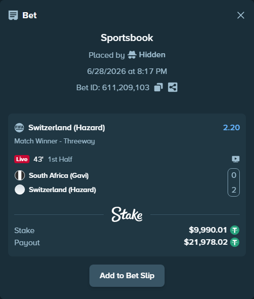Bet slip: South Africa (Gavi) - Switzerland (Hazard), $10,000.00 stake at 2.20 odds, placed by Hidden