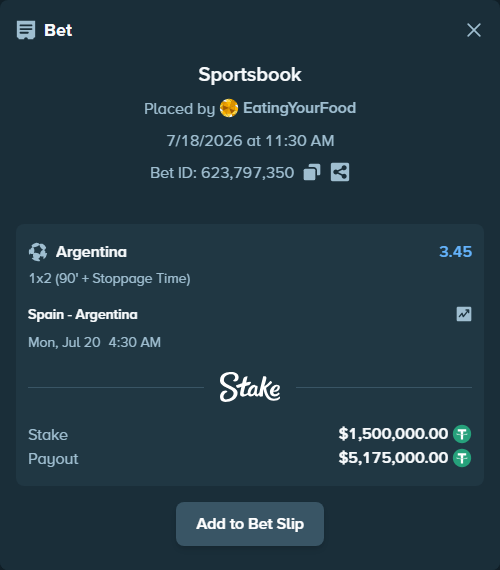 Bet slip: Spain - Argentina, $1,500,000.00 stake at 3.45 odds, placed by EatingYourFood