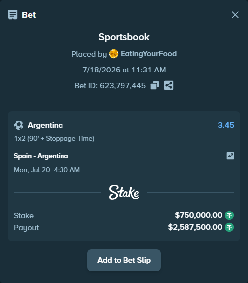 Bet slip: Spain - Argentina, $750,000.00 stake at 3.45 odds, placed by EatingYourFood