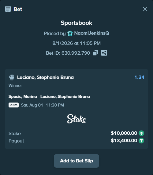 Bet slip: Spasic, Marina - Luciano, Stephanie Bruna, $10,010.00 stake at 1.34 odds, placed by NaomiJenkinsQ