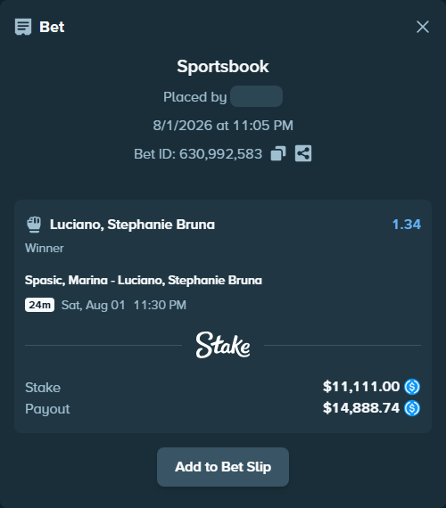 Bet slip: Spasic, Marina - Luciano, Stephanie Bruna, $11,111.00 stake at 1.34 odds, placed by Igorko999