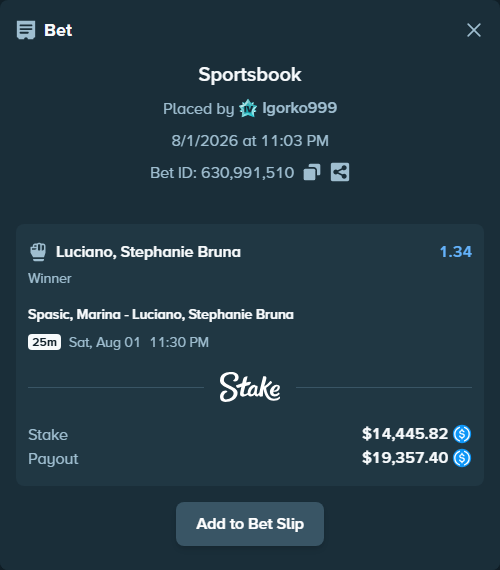 Bet slip: Spasic, Marina - Luciano, Stephanie Bruna, $14,445.82 stake at 1.34 odds, placed by Igorko999