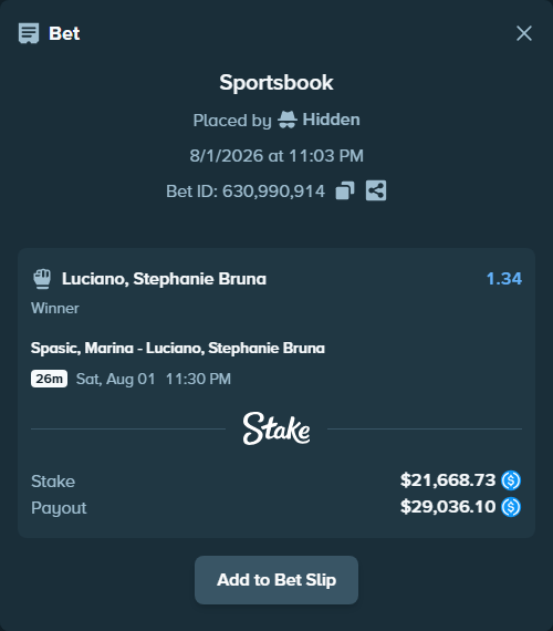 Bet slip: Spasic, Marina - Luciano, Stephanie Bruna, $21,668.73 stake at 1.34 odds, placed by Hidden