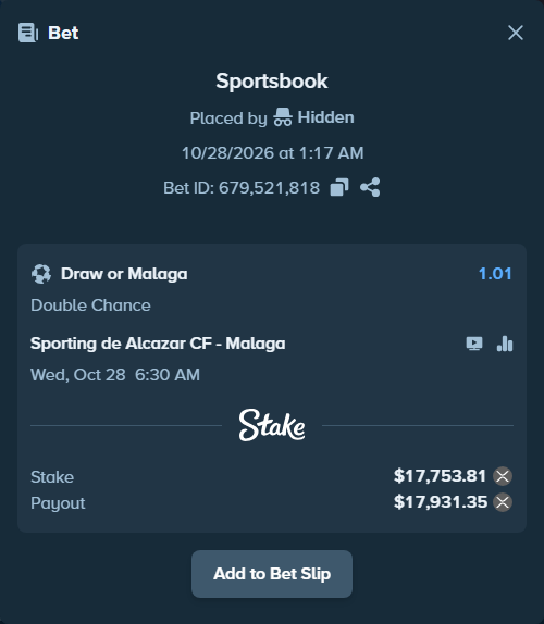 Bet slip: Sporting de Alcazar CF - Malaga, $17,820.00 stake at 1.01 odds, placed by Hidden