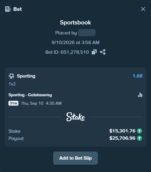 Bet slip: Sporting - Galatasaray Istanbul, $15,301.76 stake at 1.68 odds, placed by lven5