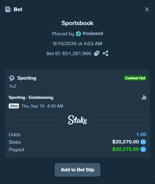 Bet slip: Sporting - Galatasaray Istanbul, $20,375.00 stake at 1.65 odds, placed by frodeand