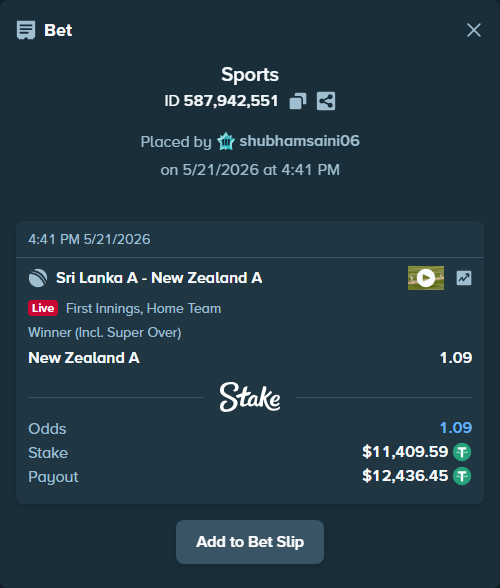 Bet slip: Sri Lanka A - New Zealand A, $11,421.00 stake at 1.09 odds, placed by shubhamsaini06