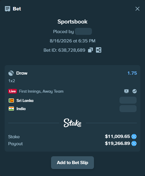 Bet slip: Sri Lanka - India, $11,009.65 stake at 1.75 odds, placed by KingMenX