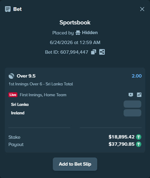 Bet slip: Sri Lanka - Ireland, $18,914.32 stake at 2.00 odds, placed by Hidden