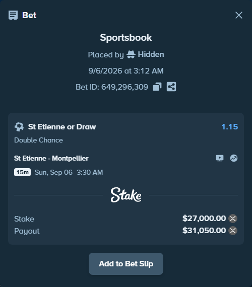 Bet slip: St Etienne - Montpellier, $26,991.36 stake at 1.15 odds, placed by Hidden