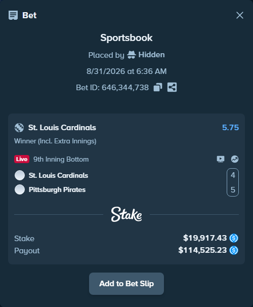 Bet slip: St. Louis Cardinals - Pittsburgh Pirates, $19,917.43 stake at 5.75 odds, placed by Hidden
