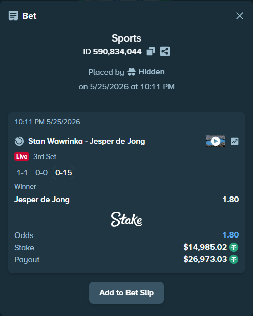 Bet slip: Stan Wawrinka - Jesper de Jong, $15,000.00 stake at 1.80 odds, placed by Hidden