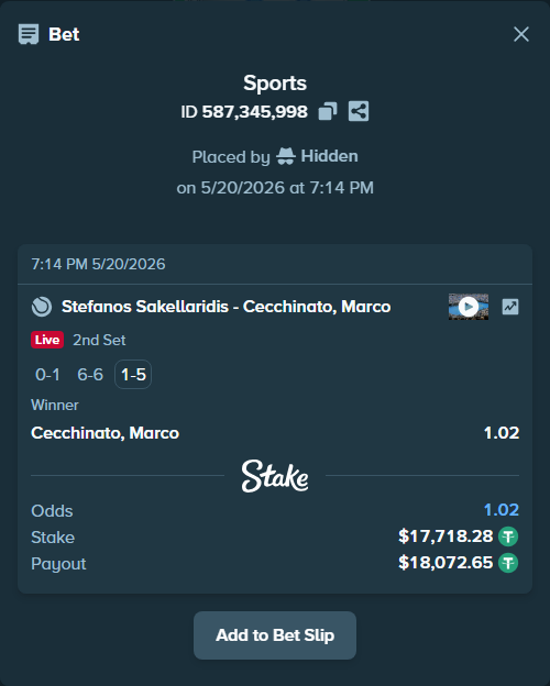 Bet slip: Stefanos Sakellaridis - Cecchinato, Marco, $17,736.00 stake at 1.02 odds, placed by Hidden